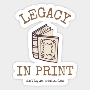 legacy in print Sticker